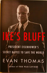 Ike’s Bluff: President Eisenhower’s Secret Battle to Save the World book cover