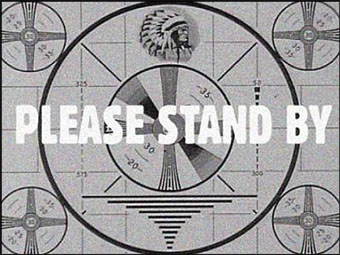 Please Stand By screen